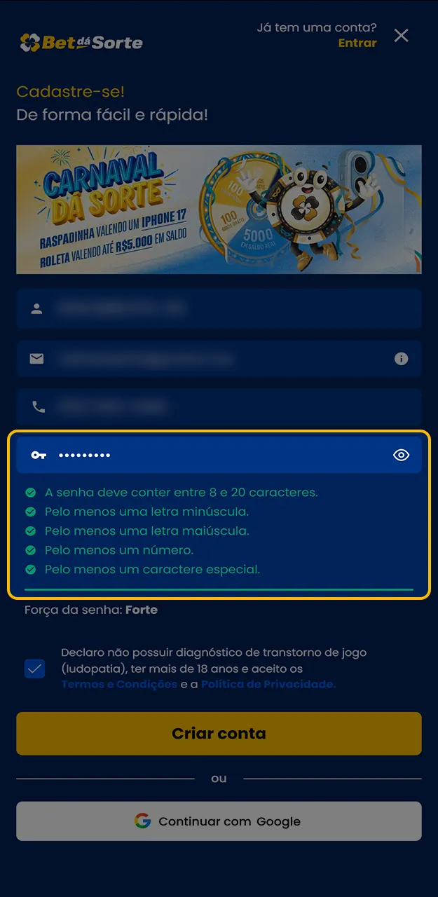 Defina uma senha forte para proteger seu registro na Bet da Sorte.
